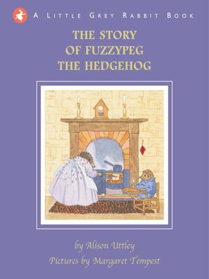 cover image of The Story of Fuzzypeg the Hedgehog